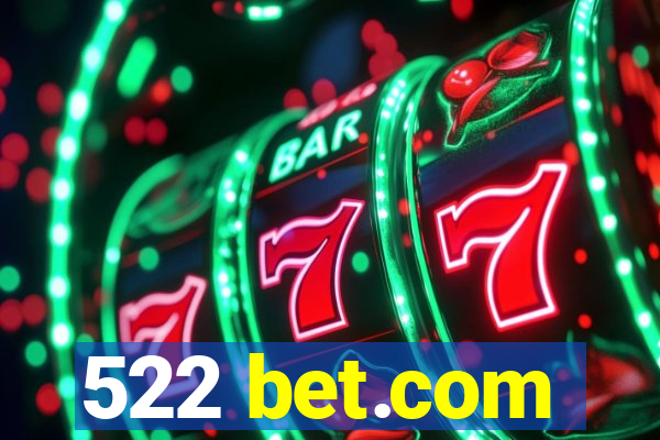 522 bet.com